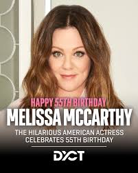 Melissa McCarthy Turns 55 Today McCarthy rose to fame