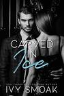 Carved in Ice (Made of Steel Series Book 3) Format Kindle Ivy Smoak