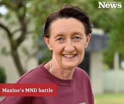 Maxine Gee has been battling MND for the better part of a year but hasn't  let that stop her from living life to the fullest. That's why she's  participating in the upcoming