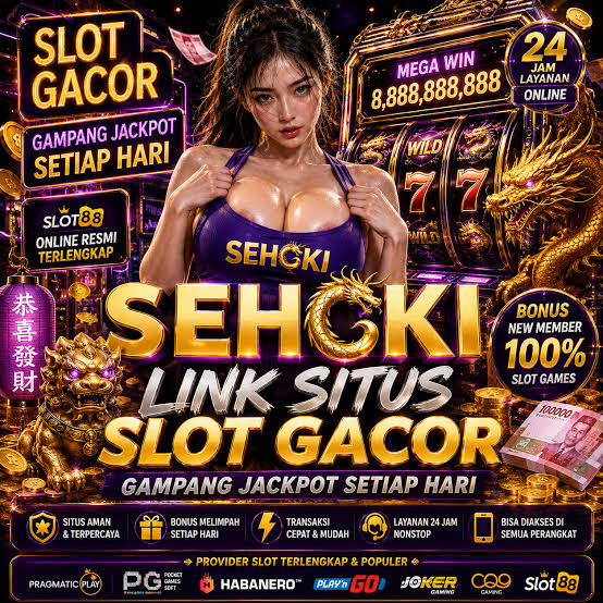 SEHOKI: Link Situs Slot Gacor Gampang Jackpot Hari Ini & Slot88 Online Resmi Terbaru
