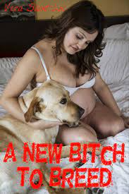 Smashwords – A New Bitch to Breed (Bestiality Breeding Animal Sex Erotica)  - A book by Vera Saint-Luc - page 1