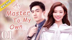 Eng Sub] Master To My Own EP01 | Chinese drama | My mysterious boyfriend |  Lin Gengxin - YouTube
