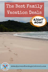The Best Family Vacation Deals Right Now Need A Vacation Bargain Family Vacation Deals Best Family Vacations Vacation Deals