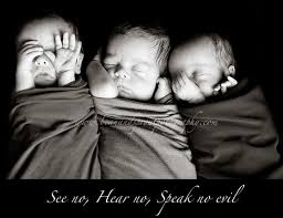 Cute Idea See No Evil Hear No Evil Speak No Evil Triplets Photography Three Wise Monkeys Newborn Triplets