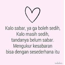 Kutipan Semangat Di Instagram Kibarkan Sabarmu Kabarkan Bahagiamu Allah Bersama Orang Orang Yang Sabar Kalo Sedih Jangan Lama Lam Sedih Tanda Kutipan