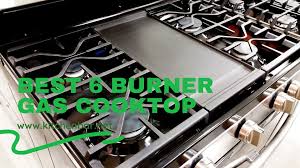 Frigidaire fgic3067mb 30′ induction cooktop. The Best 6 Burner Gas Cooktop 2021 Reviews Buying Guide