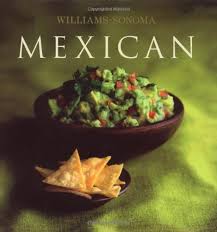 Check spelling or type a new query. Mexican Williams Sonoma Collection Eat Your Books