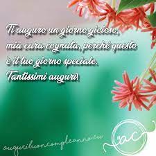 Buon Compleanno Cognata Gli Auguri Piu Belli Del 2021