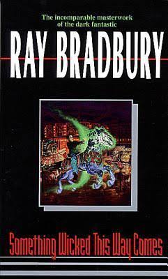 Something Wicked This Way Comes by Ray Bradbury | Goodreads
