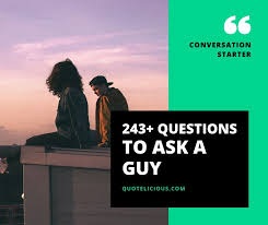 These questions should do the trick. 243 Best Questions To Ask A Guy Will Help You Understand Your Guy