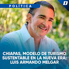 Chiapas, modelo de turismo sustentable en la Nueva ERA: Luis Armando Melgar 