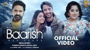 Discover more baarish ban jaana, hina khan, pawan singh, payal dev ringtones. Baarish Ban Jaana Bhojpuri Pawan Singh Payal Dev Hina Khan Shaheer Sheikh Kunaal Vermaa Youtube