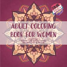 Relax yourself with our inspiring quote coloring pages ! Adult Coloring Book For Women 100 Mandalas Never Stop Trying Never Stop Believing Never Give Up Your Day Will Come Amazon Ca Bishop Rosalie Books