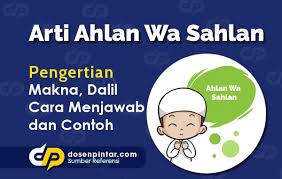 Salah satu kalimat yang mungkin akan banyak digunakan di dalam peecakapan bahasa arab adalah ucapan selamat datang. Arti Ahlan Wa Sahlan Bahasa Arab Dan Cara Menjawab Dosenpintar Com