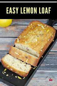 Classic Lemon Loaf Recipe In 2020 Easy Lemon Bread Recipes Dessert Recipes