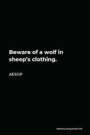 Check spelling or type a new query. Aesop Quote Beware Of A Wolf In Sheep S Clothing