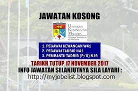 Explore tweets of kerja kosong @kerjakosong123 on twitter. Jawatan Kosong Di Universiti Kebangsaan Malaysia Ukm 17 November 2017