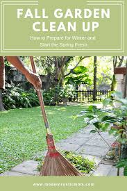 One of the biggest mistakes that inexperienced gardeners make is to start planting and working the soil too early. How To Clean Up Your Garden In The Fall Modern Rustic Mom