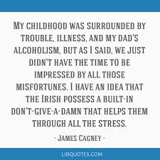 This not only hurts the family physically but also traumatizes them. My Childhood Was Surrounded By Trouble Illness And My Dad S Alcoholism But As I Said We