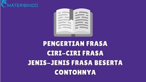 Kata (atau frasa) yang menunjukkan bilangan atau kuantitas; Frasa Lengkap Pengertian Ciri Ciri Jenis Dan Contoh