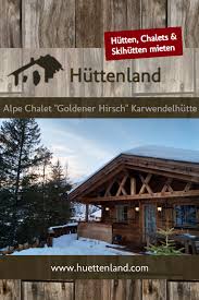 Alpe Chalet Goldener Hirsch Karwendelhutte Hutte Mieten Urlaub Berge Urlaub