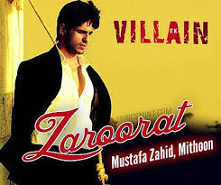 Zaroorat Lyrics Ek Villain Mustafa Zahid Mithoon Ho nahin maloom hasrat hai ya tu meri mohabbat hai main itna jaanta hun bas main tujhko maangta hun bas main itna maanta mujhko teri zaroorat hai, mujhko teri zaroorat hai. zaroorat lyrics ek villain mustafa
