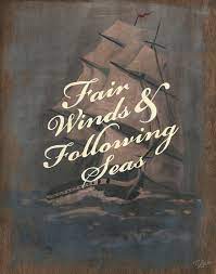June 11, 2009 at 15:50. Fair Winds Following Seas Art Print By Modern Rosie Sea Art Sailor Quotes Wind Sea