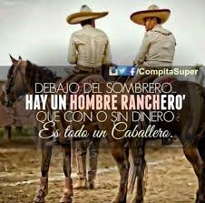 Hombre Ranchero Frases Vaqueras De Amor Frases De Caballos Refranes De La Vida