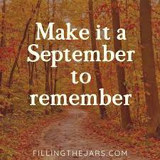 The first point to grasp: September Quotes 14 Happy And Poetic Quotes To Welcome The Month Filling The Jars