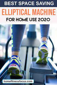 Best Space Saving Elliptical Machine For Home Use Elliptical Machine Elliptical Elliptical Workout