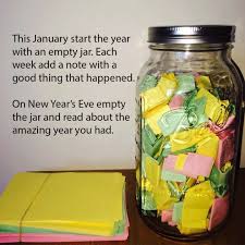 The way you look at me 5. This January Start The Year With An Empty Jar Each Week Add A Note With A Good Thing That Happened On New Year S Eve Empty The Jar Newyear New Years