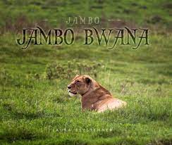 Jambo bwana (swahili)in 1982, the kenyan hotel band them mushrooms released the song jambo bwana (hello mister). Jambo Jambo Bwana By Laura Beystehner Blurb Books