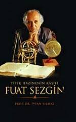 İslam, bilimi bilim olarak tanımıştır. Fuat Sezgin Sozleri Ve Alintilari