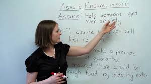 But they all have different meanings, so it's important to keep them straight. English Vocabulary Assure Ensure Insure Youtube