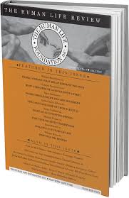 Maybe you would like to learn more about one of these? The Human Life Review Fall 2019 The Human Life Review