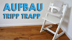 Generationen saßen seit 1972 auf dem verstellbaren stuhl, der seinen. Stokke Tripp Trapp Aufbau Youtube