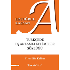 Turkcede Es Anlamli Kelimeler Sozlugu Ertugrul Karsan Kitabi