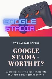 Google Stadia Is It Worth It Two Average Gamers In 2020 All Video Games Video Games Funny Cloud Gaming
