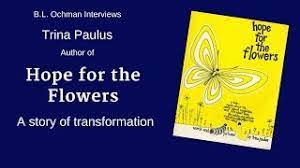 See more of hope for the flowers on facebook. B L Ochman Interviews Trina Paulus Author Hope For The Flowers Youtube