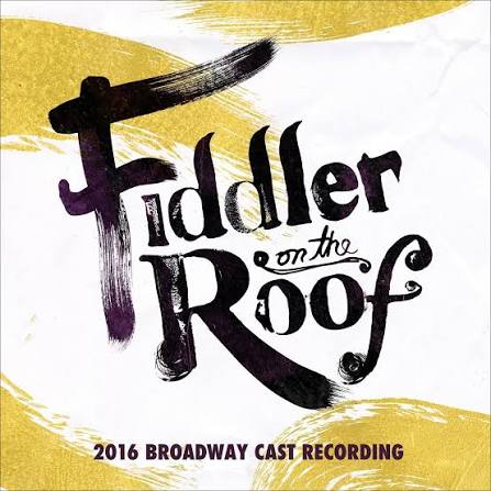 Fiddler on the Roof (2016 Broadway Cast Recording) [MP3] – Center Stage  Records