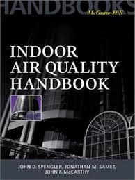 When i pilot tested hydroville's indoor air quality curriculum last spring, it had a tremendous impact on my students because they could see that iaq in the classroom affects their ability to learn and do their best. Indoor Air Quality Handbook By John D Spengler Overdrive Ebooks Audiobooks And Videos For Libraries And Schools