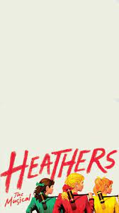 Check spelling or type a new query. 15 Heathers The Musical Wallpapers On Wallpapersafari
