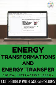 Energy Transformations And Energy Transfer Digital Interactive Lesson In 2020 Energy Transformations Teaching Energy Interactive Lessons