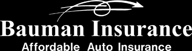 Maybe you would like to learn more about one of these? Bauman Insurance Home Page