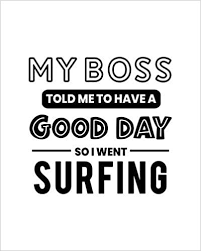 My Boss Told Me To Have A Good Day Pin On Oceansound Publishing