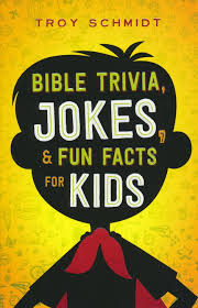 It's not always easy to understand for adults, so how do you help your kids comprehend it? Bible Trivia Jokes Fun Facts For Kids Troy Schmidt 9780764218460 Christianbook Com