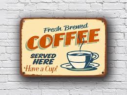 It is a quality metal wall art that you can hang coffee decor for coffee bar in a back patio. Classic Metal Signs Fresh Brewed Coffee Sign Vintage Style
