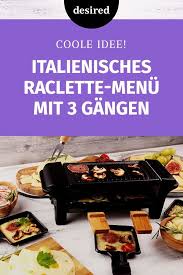 Raclette Die Besten Ideen Ausgefallene Rezepte Desired De Raclette Ideen Rezepte Piroggen Rezept