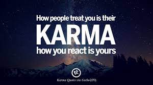 Maybe you would like to learn more about one of these? 18 Quotes On Karma Revenge And Consequences