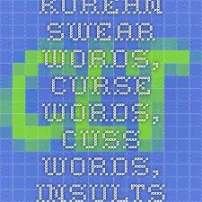 Learn Korean Swear Words Curse Words Cuss Words Insults And Bad Language Hangul Language Learning Coreana